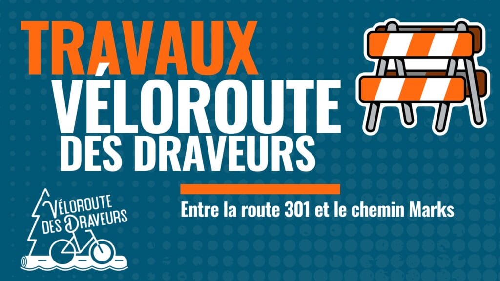 info travaux véloroute des draveurs